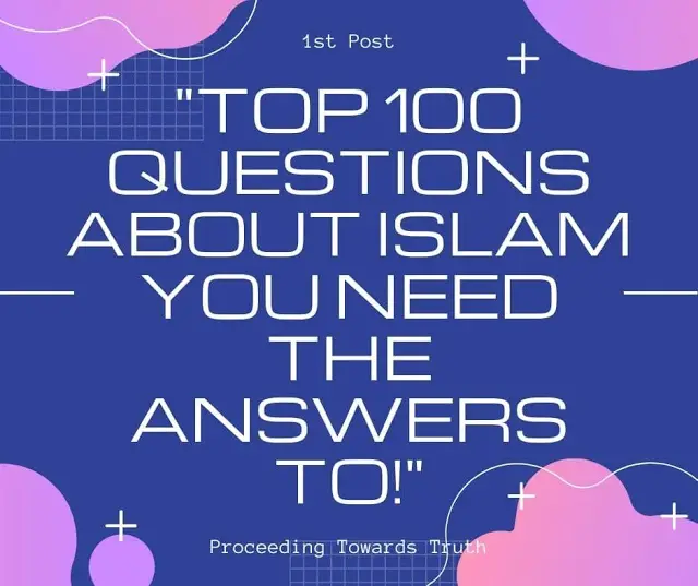 Les 100 meilleures questions sur l'islam auxquelles vous avez besoin de réponses!