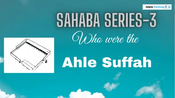 Qui étaient la série Ahle Suffah-Sahaba