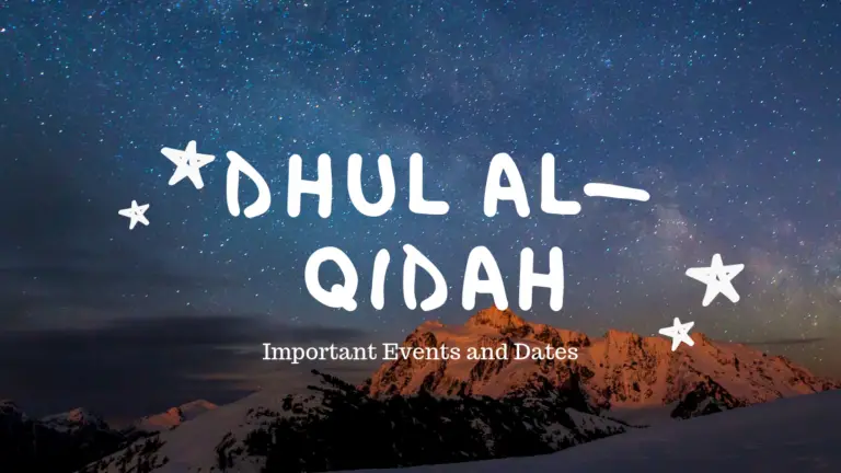 Importance et événements majeurs du mois islamique de Dhu al-Qidah