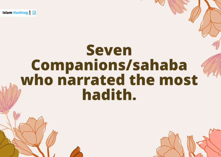 Sept compagnons/sahaba qui ont raconté le plus de hadith.