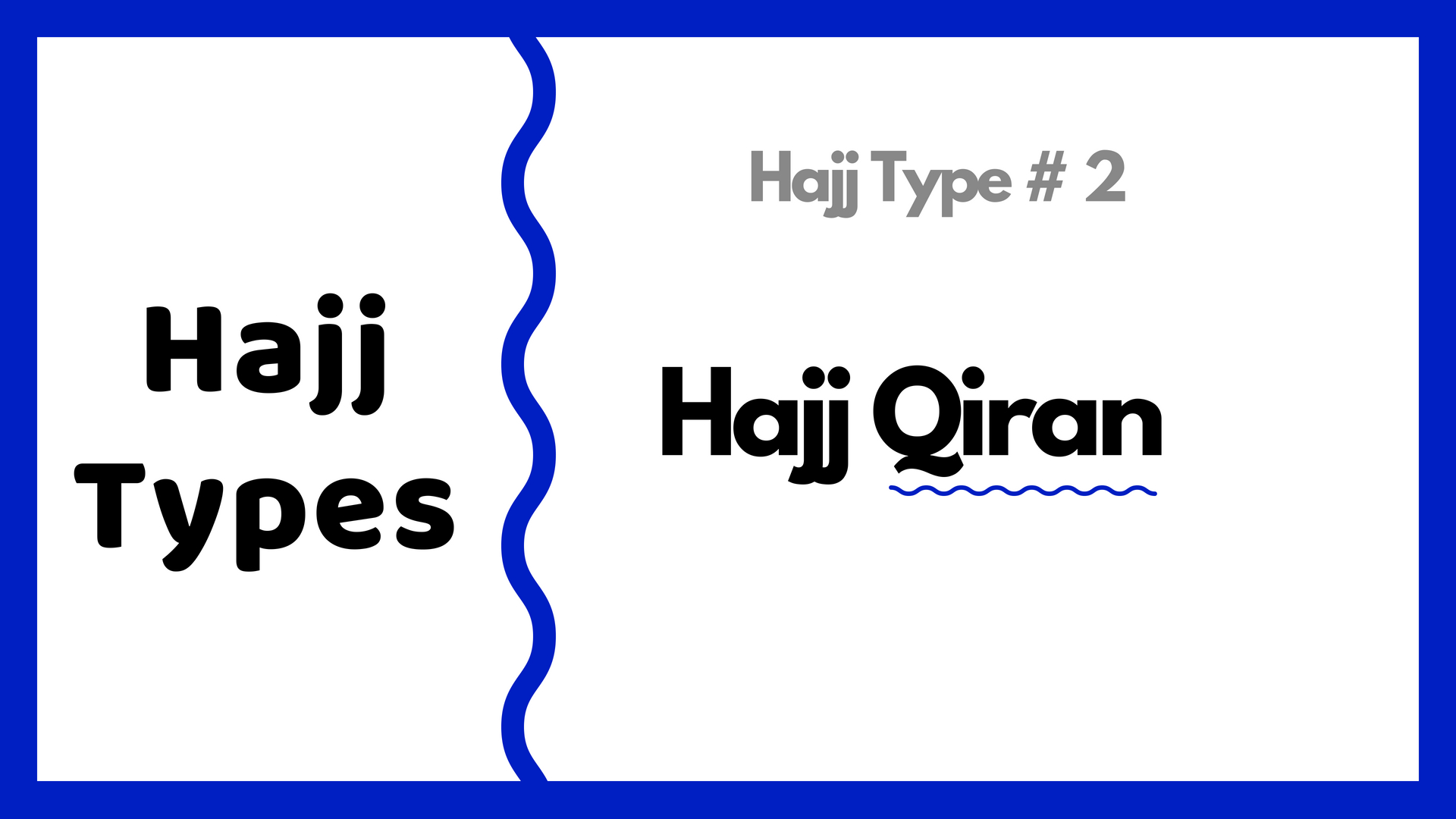 Hajj Qiran détails hajj types islam