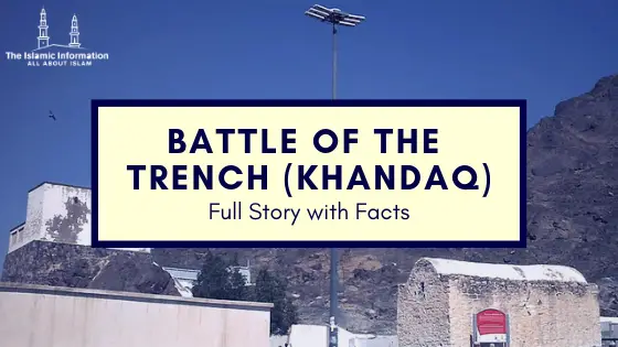 Histoire complète de la bataille de la tranchée (Ghazwa Khandaq)