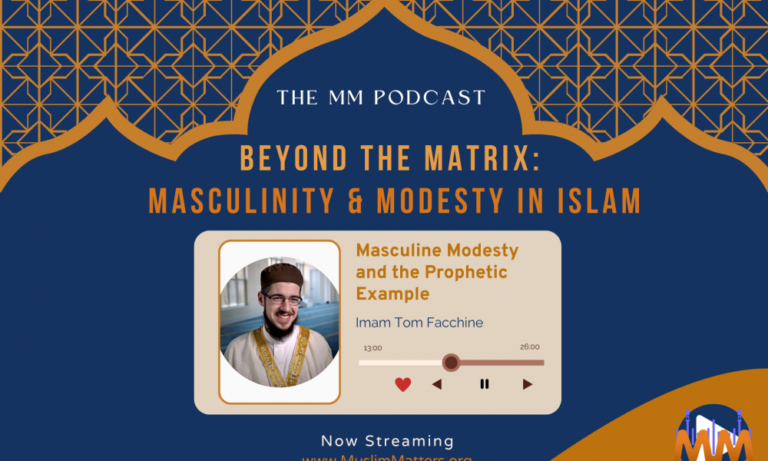 Podcast : Au-delà de la matrice – Masculinité et pudeur dans l&rsquo;islam |  Imam Tom Fachine