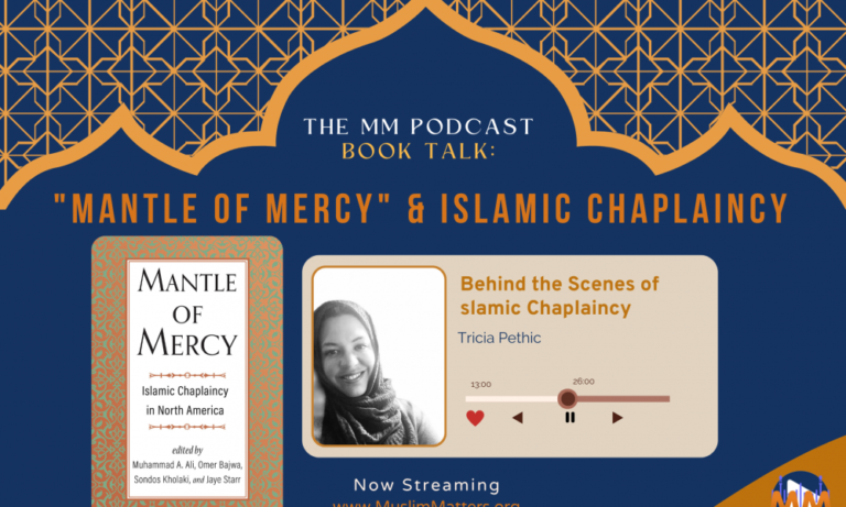 Podcast : « Mantelet de la miséricorde » et aumônerie islamique |  Tricia Pethique