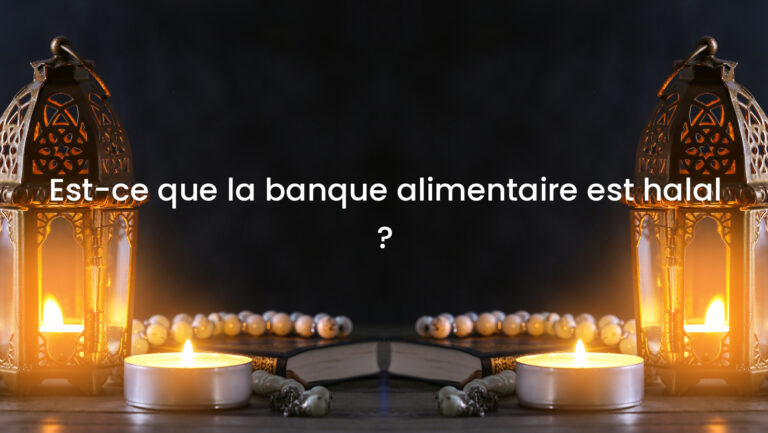 Est-ce que la banque alimentaire est halal ?