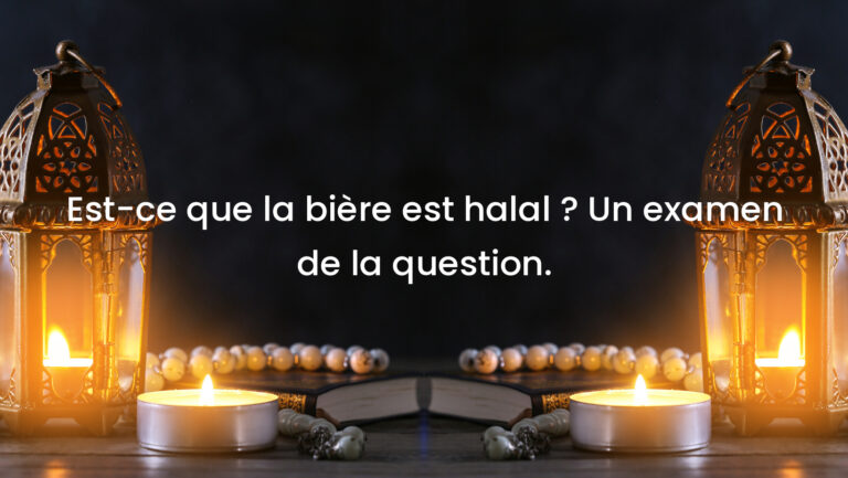 Est-ce que la bière est halal ? Un examen de la question.