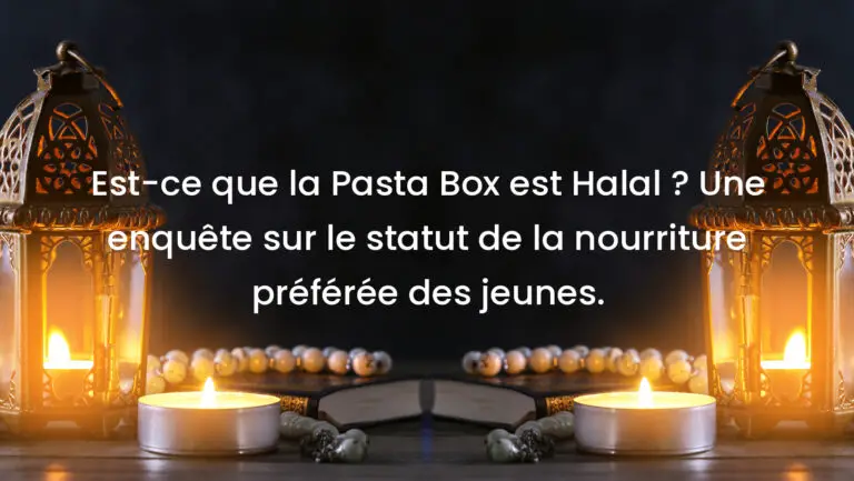 Est-ce que la Pasta Box est Halal ? Une enquête sur le statut de la nourriture préférée des jeunes.