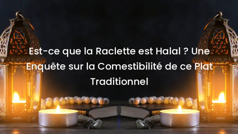 Est-ce que la Raclette est Halal ? Une Enquête sur la Comestibilité de ce Plat Traditionnel