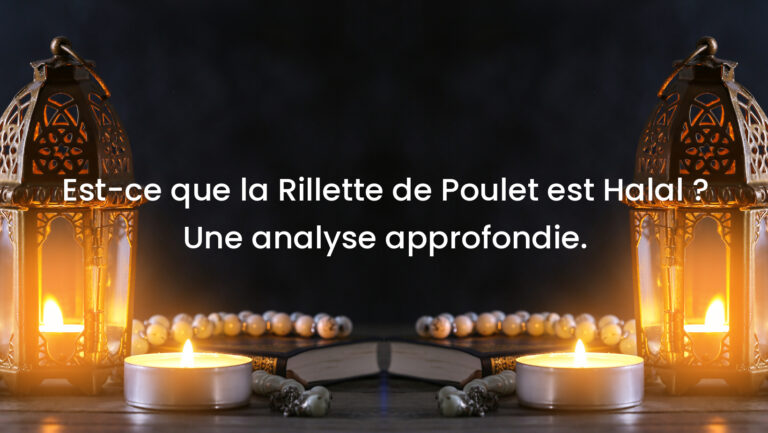 Est-ce que la Rillette de Poulet est Halal ? Une analyse approfondie.