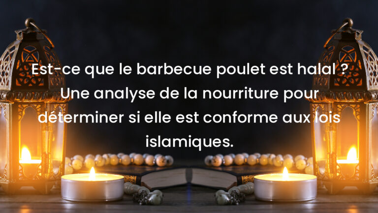 Est-ce que le barbecue poulet est halal ? Une analyse de la nourriture pour déterminer si elle est conforme aux lois islamiques.