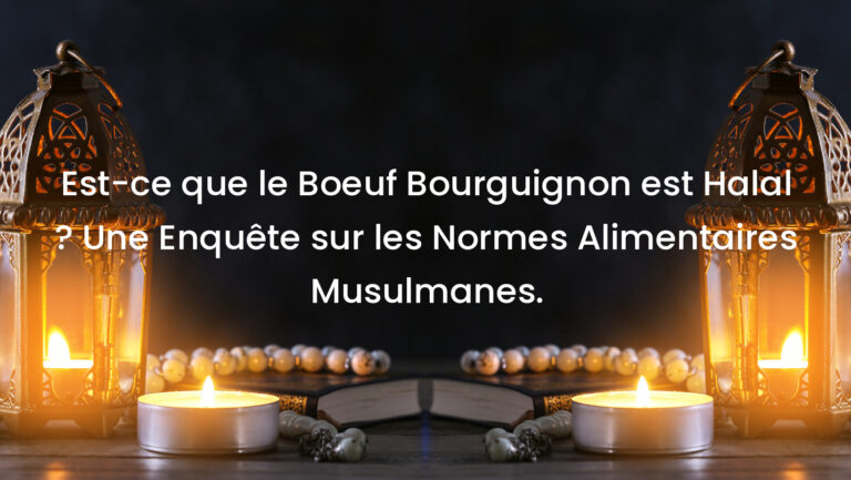 Est-ce que le Boeuf Bourguignon est Halal ? Une Enquête sur les Normes Alimentaires Musulmanes.