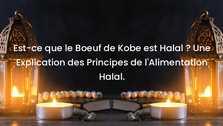 Est-ce que le Boeuf de Kobe est Halal ? Une Explication des Principes de l&rsquo;Alimentation Halal.