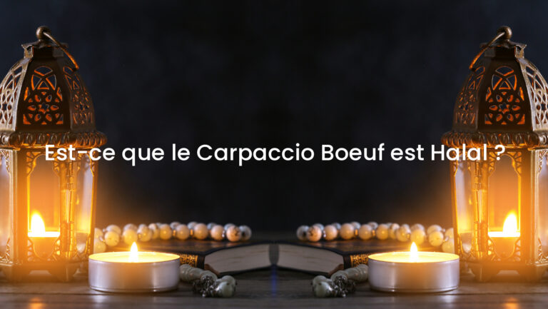 Est-ce que le Carpaccio Boeuf est Halal ?