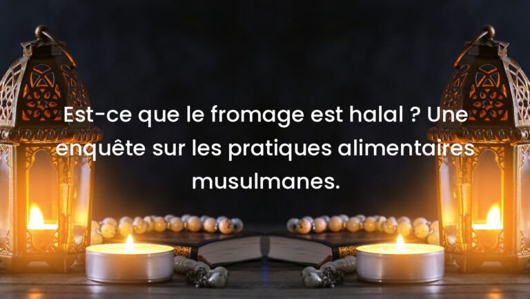 Est-ce que le fromage est halal ? Une enquête sur les pratiques alimentaires musulmanes.