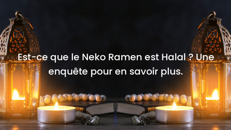 Est-ce que le Neko Ramen est Halal ? Une enquête pour en savoir plus.