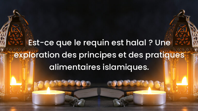 Est-ce que le requin est halal ? Une exploration des principes et des pratiques alimentaires islamiques.