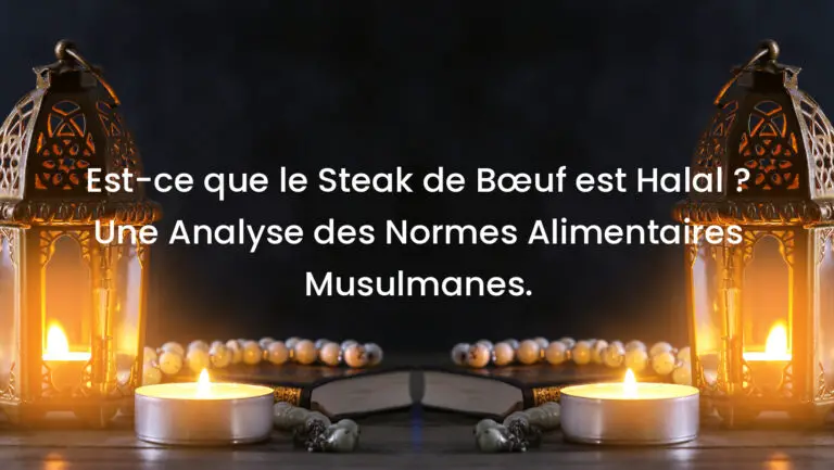 Est-ce que le Steak de Bœuf est Halal ? Une Analyse des Normes Alimentaires Musulmanes.