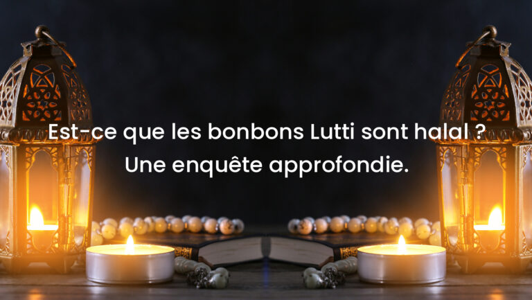 Est-ce que les bonbons Lutti sont halal ? Une enquête approfondie.