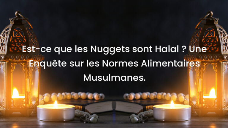 Est-ce que les Nuggets sont Halal ? Une Enquête sur les Normes Alimentaires Musulmanes.