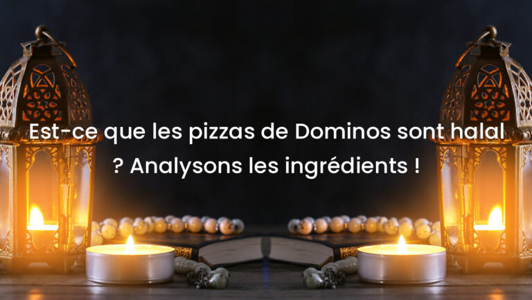 Est-ce que les pizzas de Dominos sont halal ? Analysons les ingrédients !