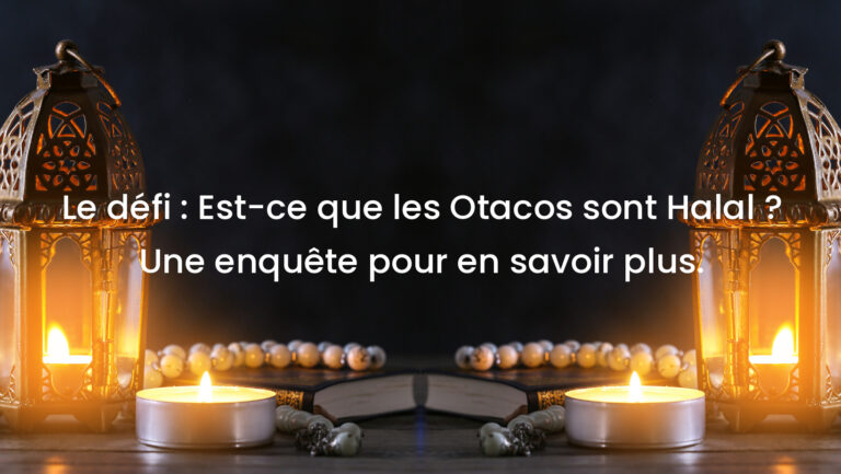 Le défi : Est-ce que les Otacos sont Halal ? Une enquête pour en savoir plus.