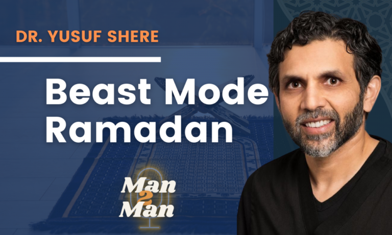 [Podcast] Man 2 Man: Beast Mode – Préparation spirituelle pour le Ramadan