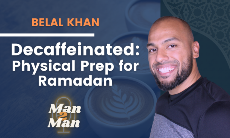 [Podcast] Man 2 Man : Décaféiné – Préparation physique pour le Ramadan