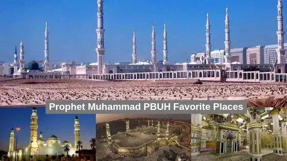 7 lieux les plus appréciés du Prophète Muhammad (PSL)