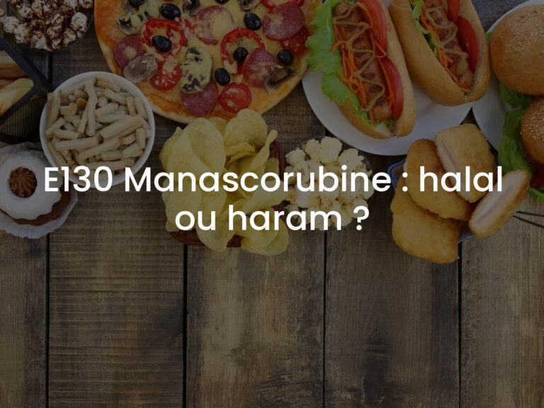 E130 Manascorubine : halal ou haram ?