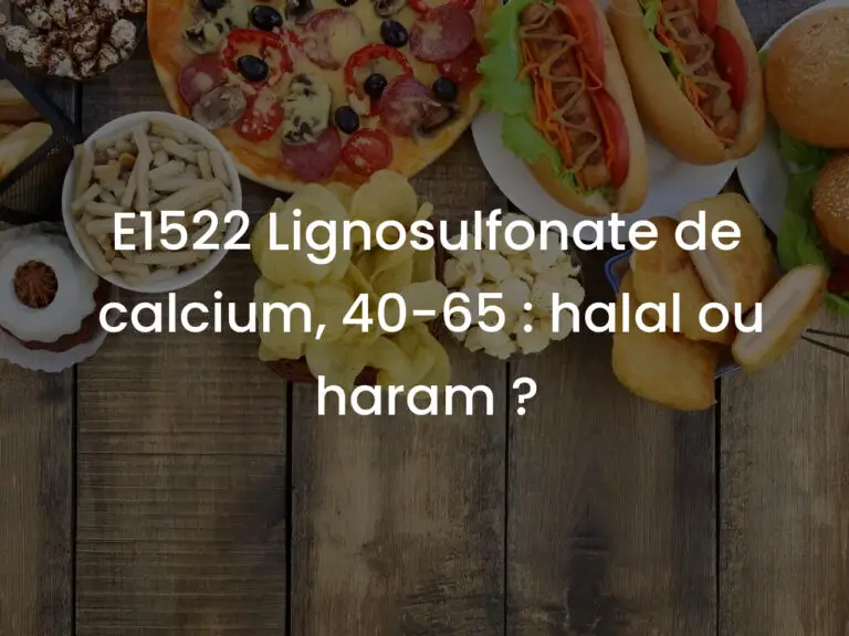 E1522 Lignosulfonate de calcium, 40-65 : halal ou haram ?