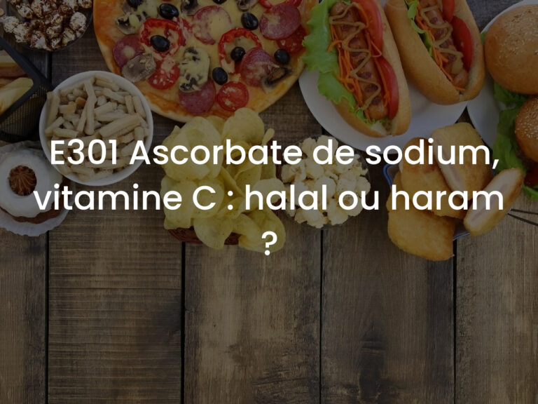 E301 Ascorbate de sodium, vitamine C : halal ou haram ?