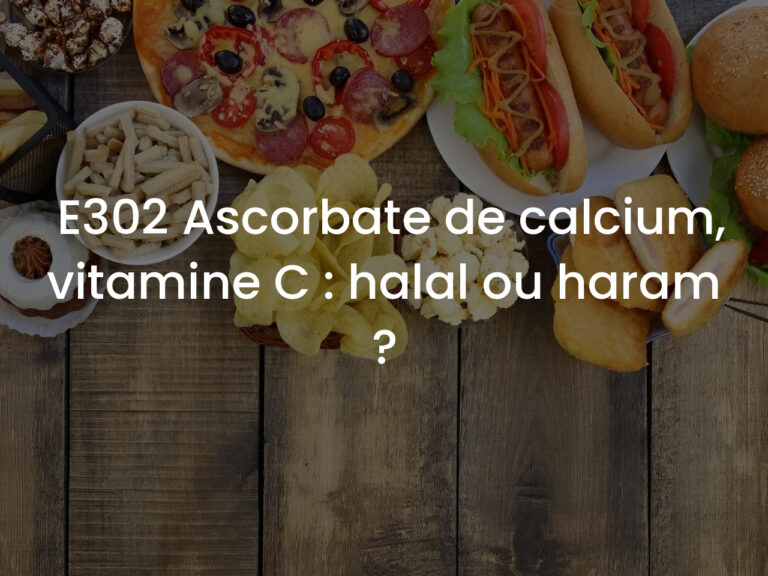 E302 Ascorbate de calcium, vitamine C : halal ou haram ?