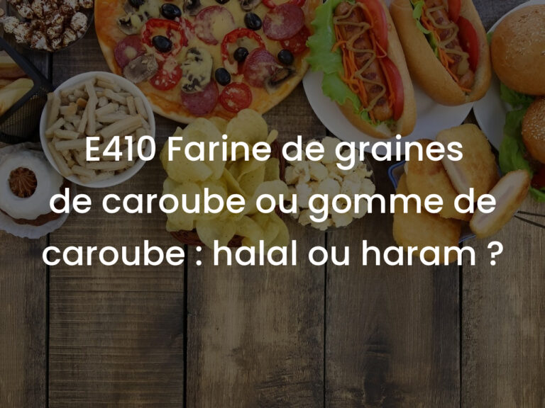 E410 Farine de graines de caroube ou gomme de caroube : halal ou haram ?