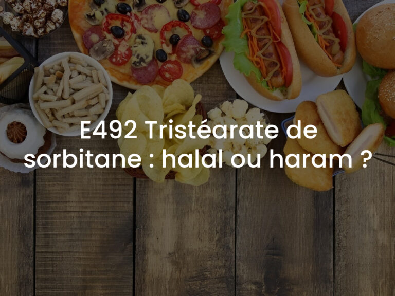 E492 Tristéarate de sorbitane : halal ou haram ?