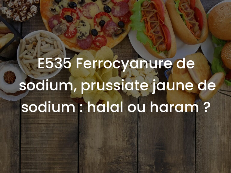 E535 Ferrocyanure de sodium, prussiate jaune de sodium : halal ou haram ?