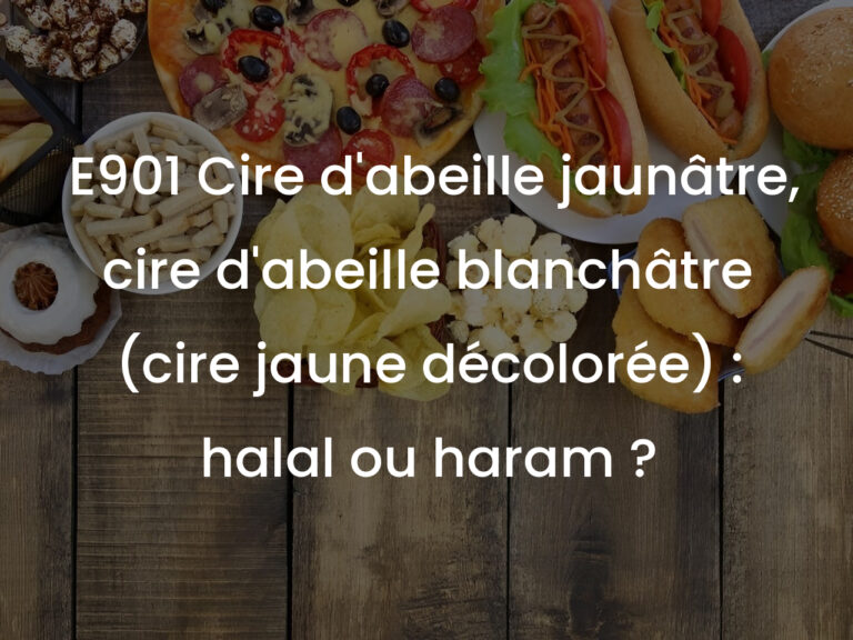 E901 Cire d&rsquo;abeille jaunâtre, cire d&rsquo;abeille blanchâtre (cire jaune décolorée) : halal ou haram ?