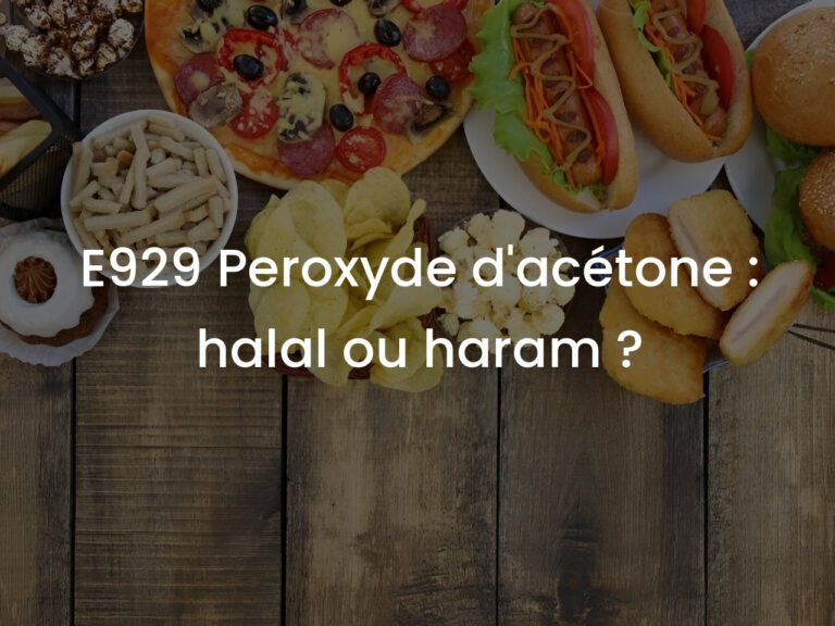 E929 Peroxyde d&rsquo;acétone : halal ou haram ?