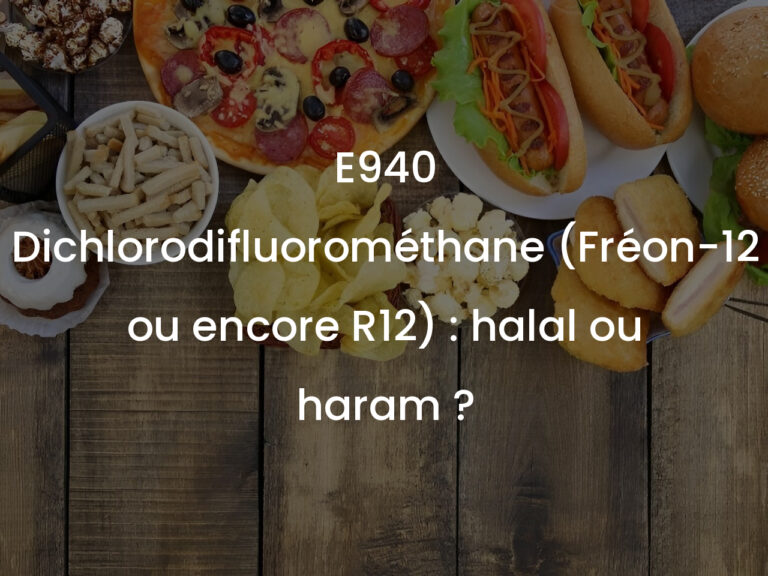 E940 Dichlorodifluorométhane (Fréon-12 ou encore R12) : halal ou haram ?