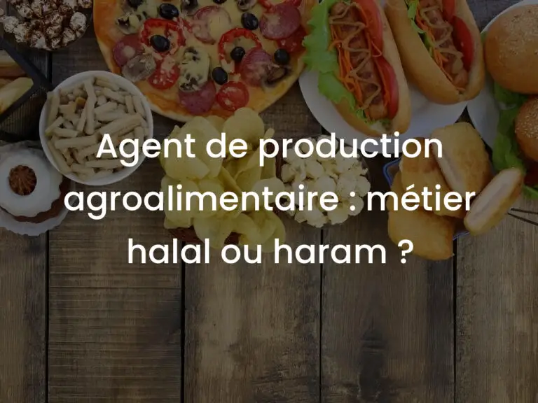 Agent de production agroalimentaire : métier halal ou haram ?