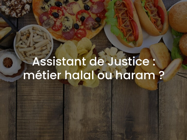 Assistant de Justice : métier halal ou haram ?