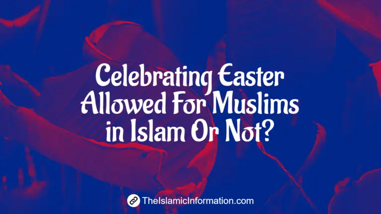 Un musulman peut-il ou non célébrer Pâques en Islam ?