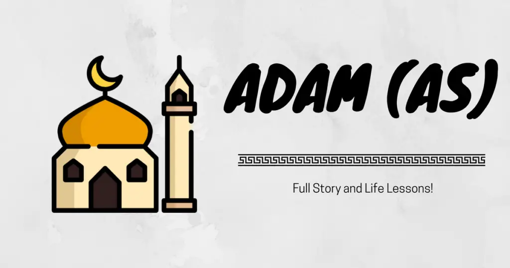 Full Story of Prophet Adam (AS), All Life Events