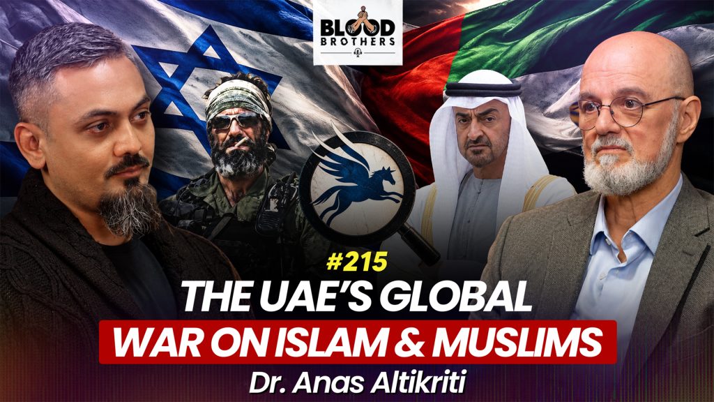 Blood Brothers #215 : La guerre mondiale des Émirats arabes unis contre l&rsquo;islam et les musulmans